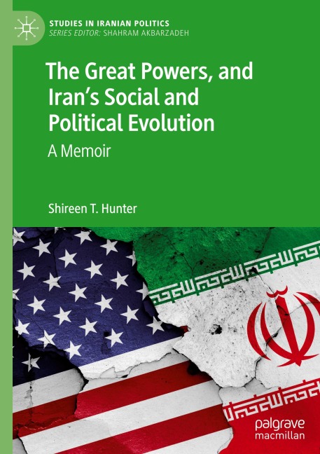The Great Powers, and Irans Social and Political Evolution: A Memoir