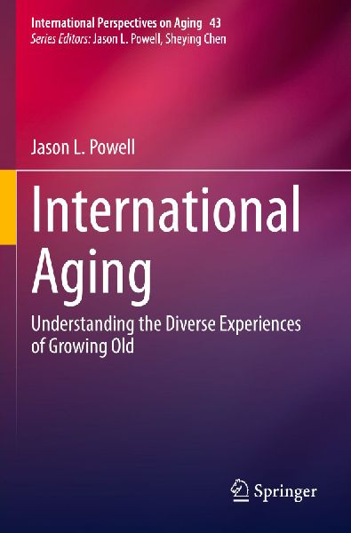 International Aging: Understanding the Diverse Experiences of Growing Old