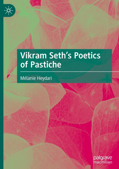 Vikram Seths Poetics of Pastiche