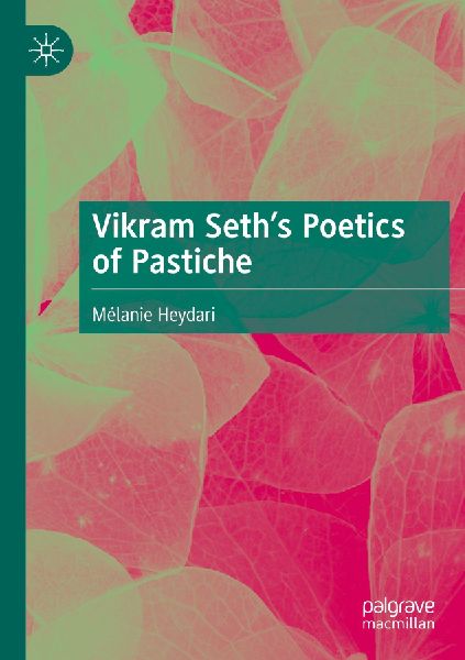 Vikram Seths Poetics of Pastiche