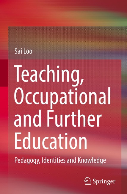 Teaching, Occupational and Further Education: Pedagogy, Identities and Knowledge