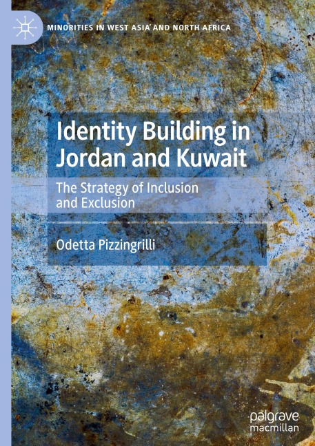 Identity Building in Jordan and Kuwait: The Strategy of Inclusion and Exclusion