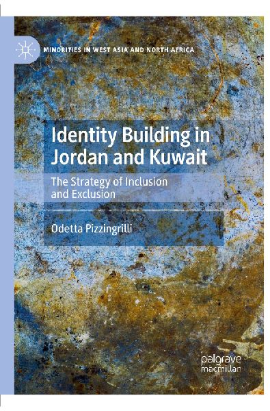 Identity Building in Jordan and Kuwait: The Strategy of Inclusion and Exclusion