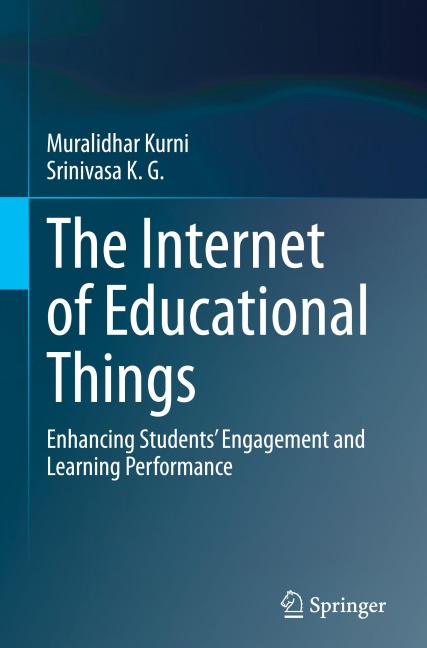 The Internet of Educational Things: Enhancing Students Engagement and Learning Performance