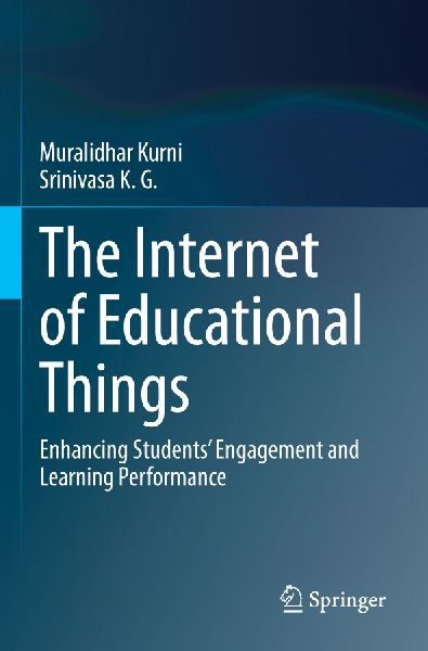 The Internet of Educational Things: Enhancing Students Engagement and Learning Performance