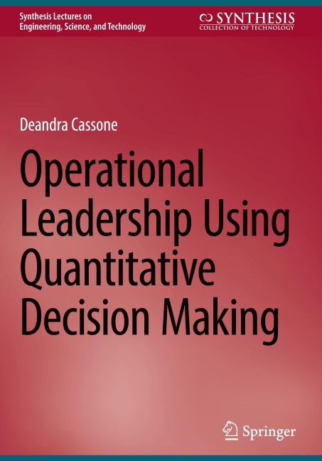 Operational Leadership Using Quantitative Decision Making