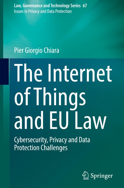 The Internet of Things and EU Law: Cybersecurity, Privacy and Data Protection Challenges