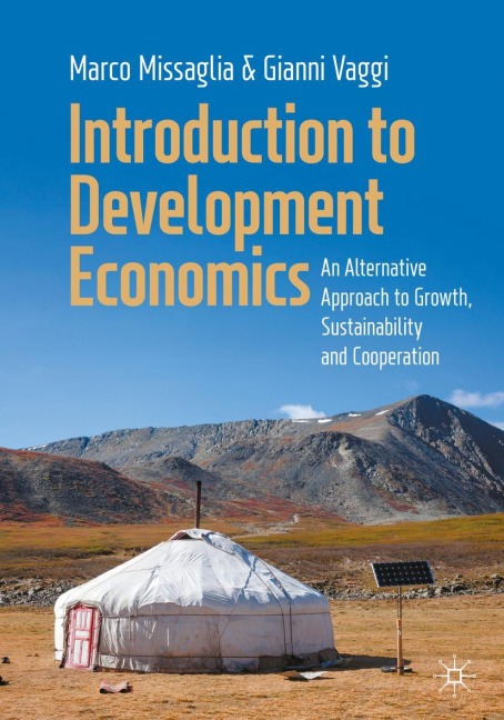 Introduction to Development Economics: An Alternative Approach to Growth, Sustainability and Cooperation