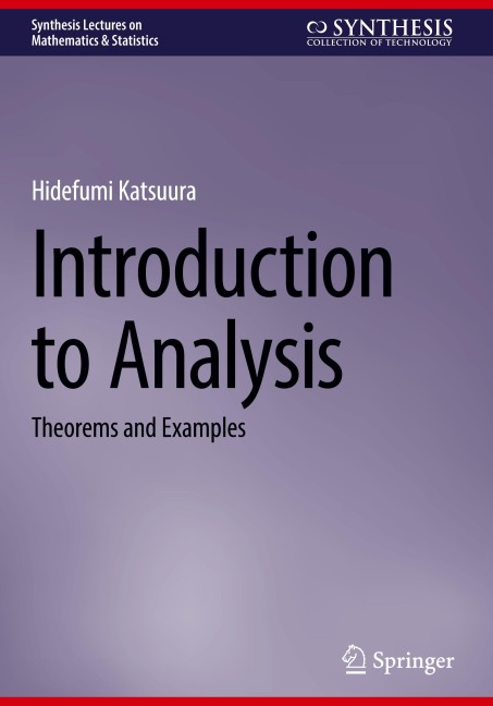 Introduction to Analysis: Theorems and Examples