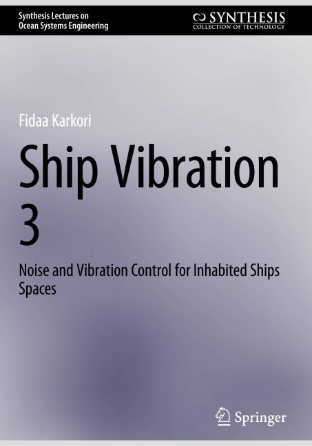 Ship Vibration 3: Noise and Vibration Control for Inhabited Ships Spaces