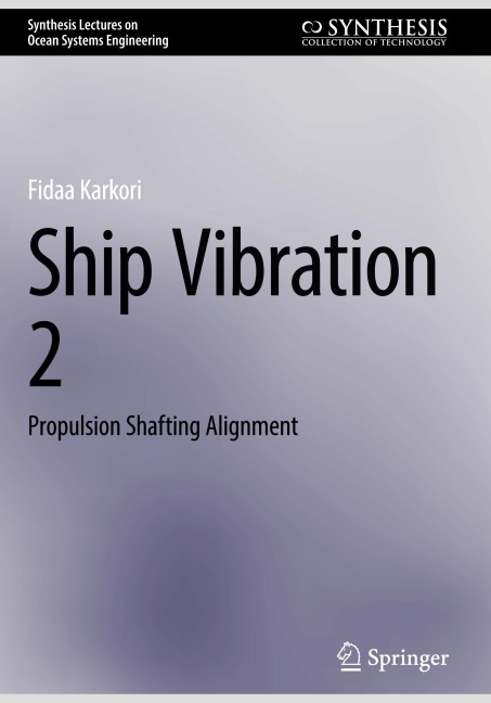 Ship Vibration 2: Propulsion Shafting Alignment