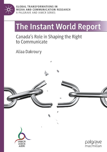 The Instant World Report: Canadas Role in Shaping the Right to Communicate