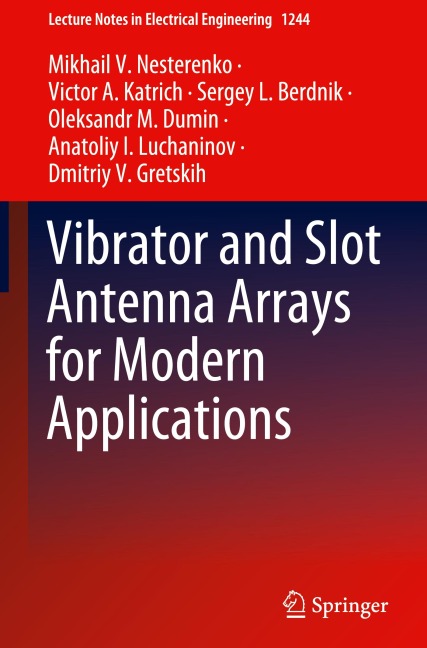 Vibrator and Slot Antenna Arrays for Modern Applications