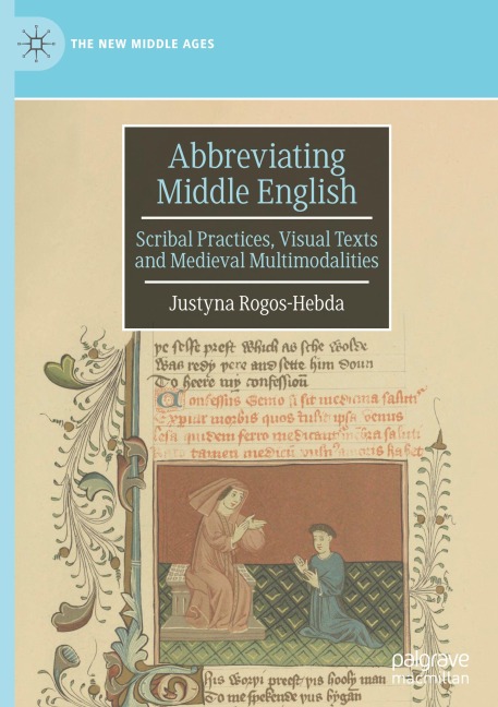 Abbreviating Middle English: Scribal Practices, Visual Texts and Medieval Multimodalities