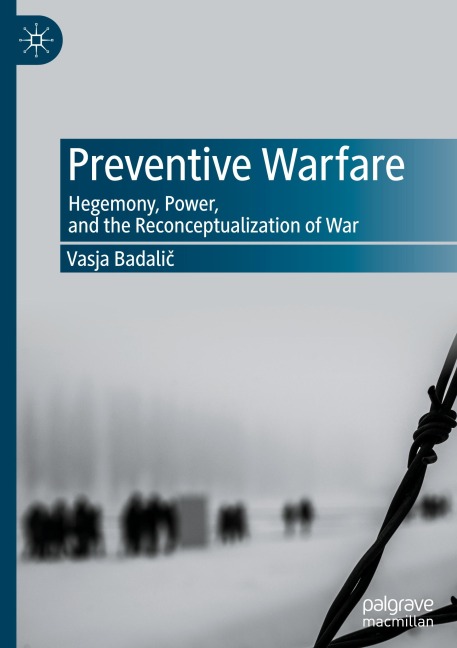 Preventive Warfare: Hegemony, Power, and the Reconceptualization of War