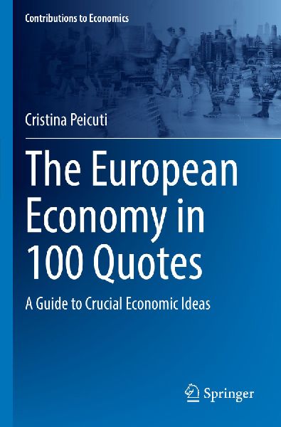 The European Economy in 100 Quotes: A Guide to Crucial Economic Ideas