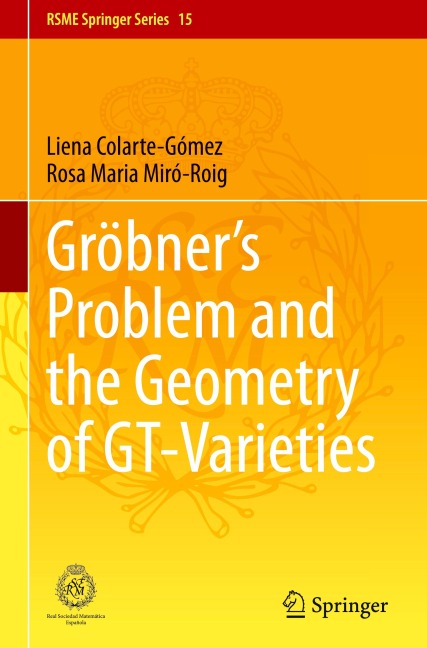 Gröbners Problem and the Geometry of GT-Varieties