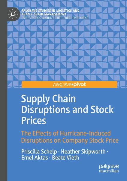 Supply Chain Disruptions and Stock Prices: The Effects of Hurricane-Induced Disruptions on Company Stock Price