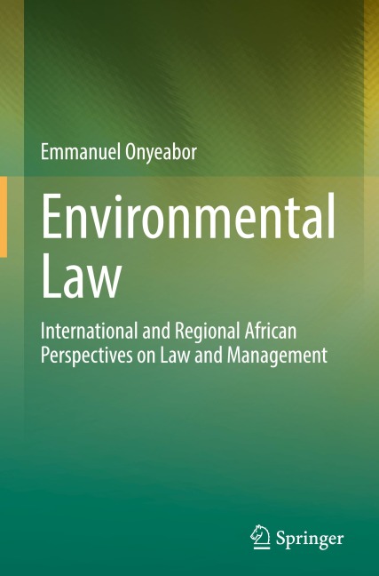 Environmental Law: International and Regional African Perspectives on Law and Management