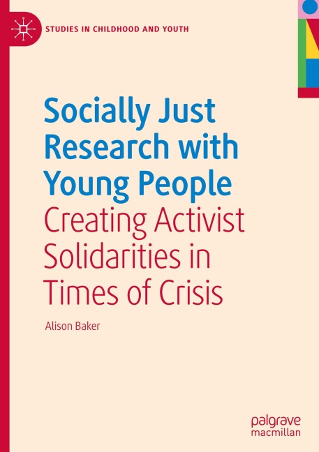 Socially Just Research with Young People: Creating Activist Solidarities in Times of Crisis