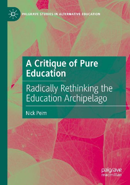 A Critique of Pure Education: Radically Rethinking the Education Archipelago