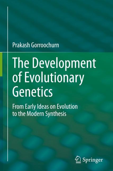 The Development of Evolutionary Genetics: From Early Ideas on Evolution to the Modern Synthesis