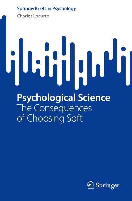 Psychological Science: The Consequences of Choosing Soft