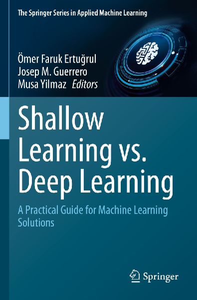 Shallow Learning vs. Deep Learning: A Practical Guide for Machine Learning Solutions