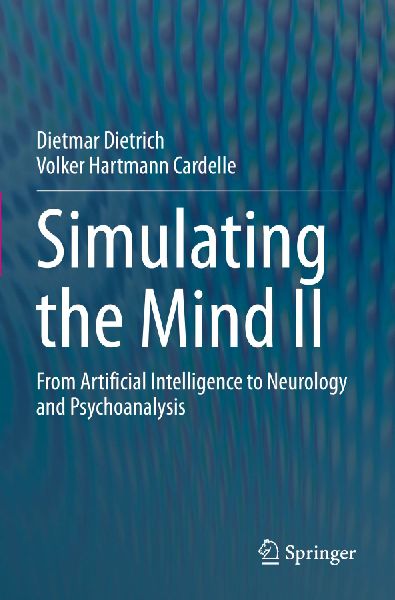 Simulating the Mind II: From Artificial Intelligence to Neurology and Psychoanalysis