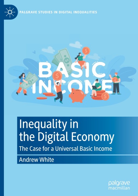 Inequality in the Digital Economy: The Case for a Universal Basic Income