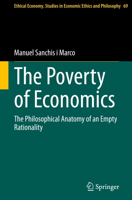 The Poverty of Economics: The Philosophical Anatomy of an Empty Rationality
