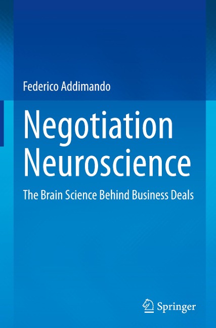 Negotiation Neuroscience: The Brain Science Behind Business Deals