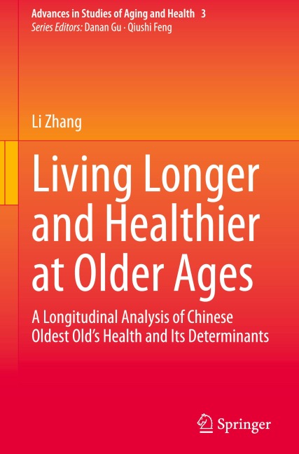 Living Longer and Healthier at Older Ages: A Longitudinal Analysis of Chinese Oldest Olds Health and Its Determinants