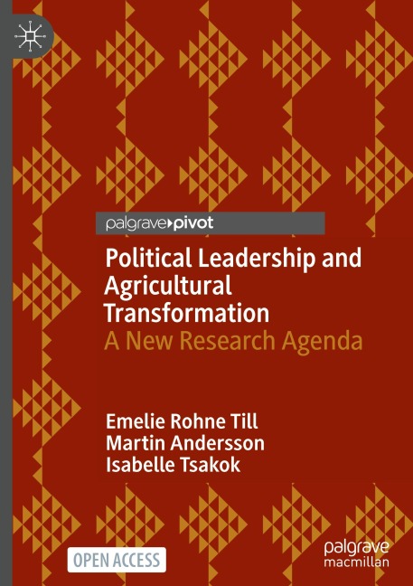 Political Leadership and Agricultural Transformation: A New Research Agenda
