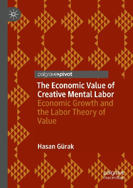 The Economic Value of Creative Mental Labor: Economic Growth and the Labor Theory of Value