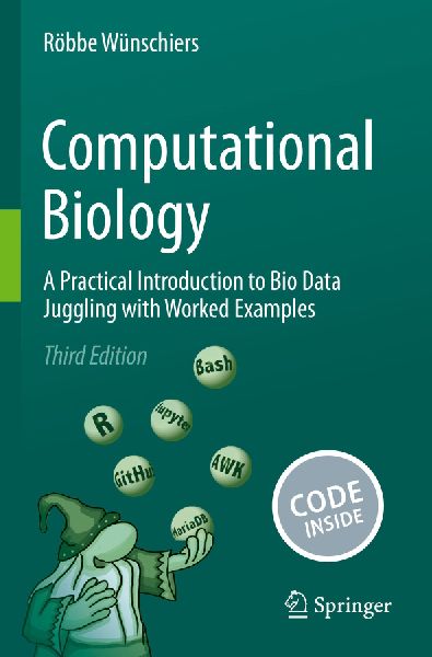 Computational Biology: A Practical Introduction to Bio Data Juggling with Worked Examples