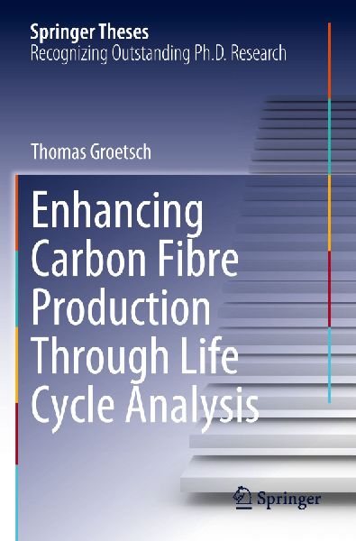 Enhancing Carbon Fibre Production Through Life Cycle Analysis