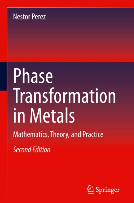 Phase Transformation in Metals: Mathematics, Theory, and Practice