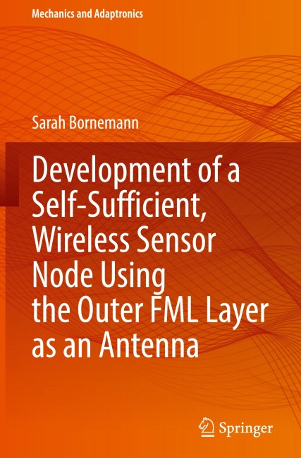 Development of a Self-Sufficient, Wireless Sensor Node Using the Outer FML Layer as an Antenna