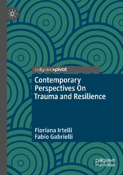 Contemporary Perspectives On Trauma and Resilience