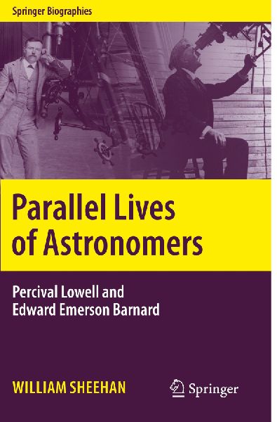 Parallel Lives of Astronomers: Percival Lowell and Edward Emerson Barnard