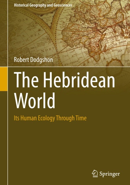 The Hebridean World: Its Human Ecology Through Time
