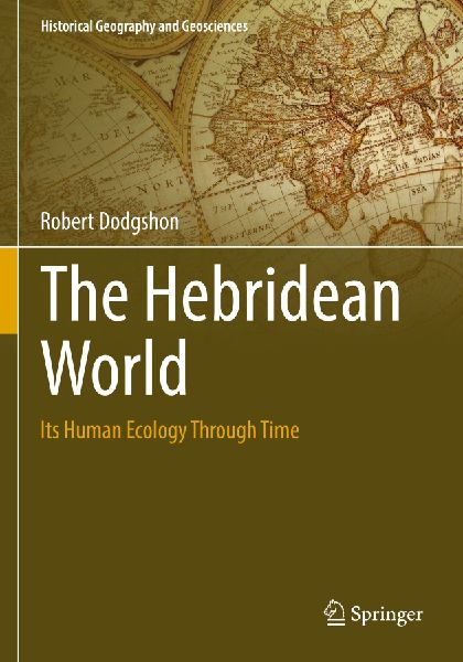 The Hebridean World: Its Human Ecology Through Time