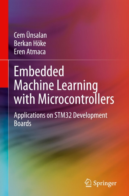 Embedded Machine Learning with Microcontrollers: Applications on STM32 Development Boards
