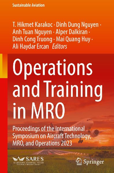Operations and Training in MRO: Proceedings of the International Symposium on Aircraft Technology, MRO, and Operations 2023