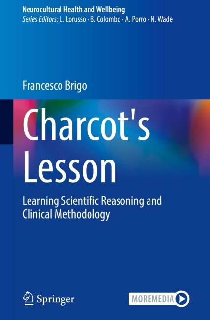 Charcots Lesson: Learning Scientific Reasoning and Clinical Methodology