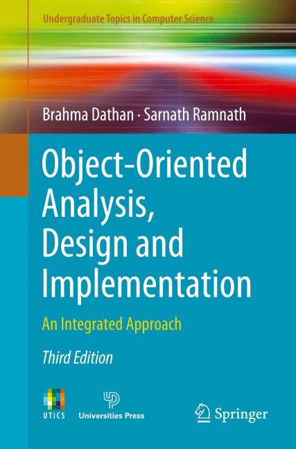 Object-Oriented Analysis, Design and Implementation: An Integrated Approach