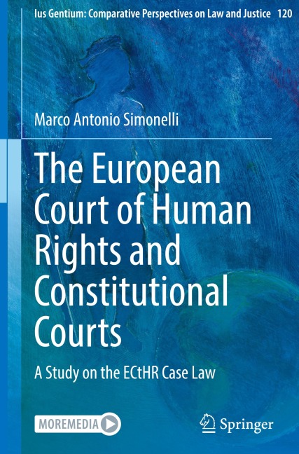 The European Court of Human Rights and Constitutional Courts: A Study on the ECtHR Case Law
