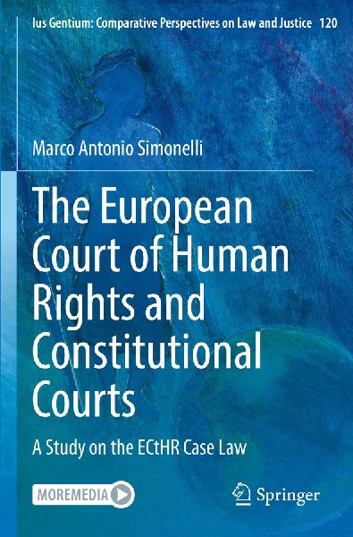 The European Court of Human Rights and Constitutional Courts: A Study on the ECtHR Case Law