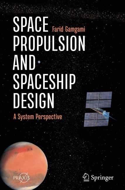 Space Propulsion and Spaceship Design: A System Perspective